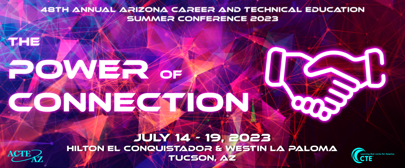 2023 AZ CTE Summer Conference Registration is Now Open! ACTEAZ